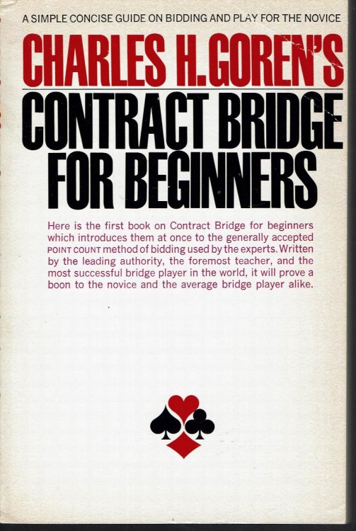 Image for Contract Bridge for Beginners: A Simple Concise Guide on Bidding and Play for the Novice Contract Bridge for Beginners: A Simple Concise Guide on Bidding and Play for the Novice