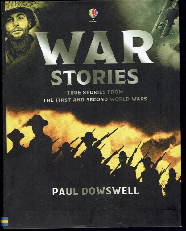 Image for War Stories: True Stories from the First and Second World Wars War Stories: True Stories from the First and Second World Wars