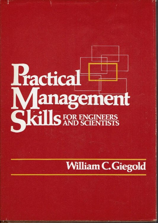 Image for Practical Management Skills for Engineers and Scientists Practical Management Skills for Engineers and Scientists