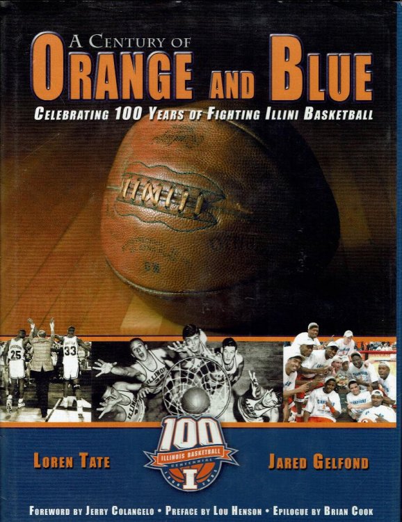 Image for A Century of Orange and Blue: Celebrating 100 Years of Fighting Illini Basketball A Century of Orange and Blue: Celebrating 100 Years of Fighting Illini Basketball