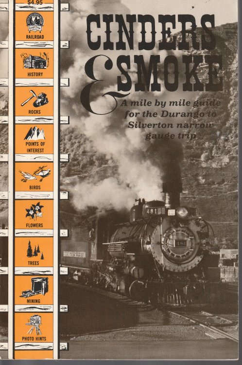 Image for Cinders & Smoke: A Mile By Mile Guide for the Durango & Silverton Narrow Guage Railroad Cinders & Smoke: A Mile By Mile Guide for the Durango & Silverton Narrow Guage Railroad
