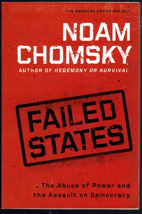 Image for Failed States: The Abuse of Power and the Assault on Democracy Failed States: The Abuse of Power and the Assault on Democracy