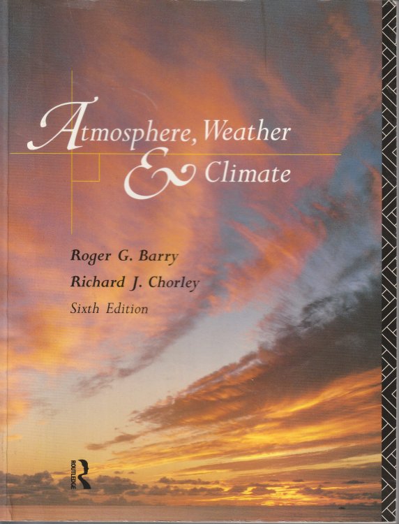 Atmosphere, Weather & Climate 6th Ed.