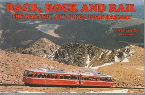 Image for Rack, Rock and Rail: The Manitou & Pike's Peak Railway Rack, Rock and Rail: The Manitou & Pike's Peak Railway