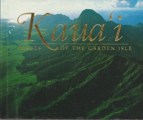 Image for Kaua'i: Images of the Garden Isle Kaua'i: Images of the Garden Isle
