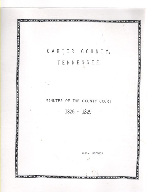Image for Transcription of the County Archives of Tennessee Minutes of the County Court of Carter County 1826-1829 Transcription of the County Archives of Tennessee Minutes of the County Court of Carter County 1826-1829