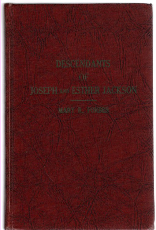 Descendants of Joseph and Esther Jackson Who Settled in Canterbury, Conn. in 1733