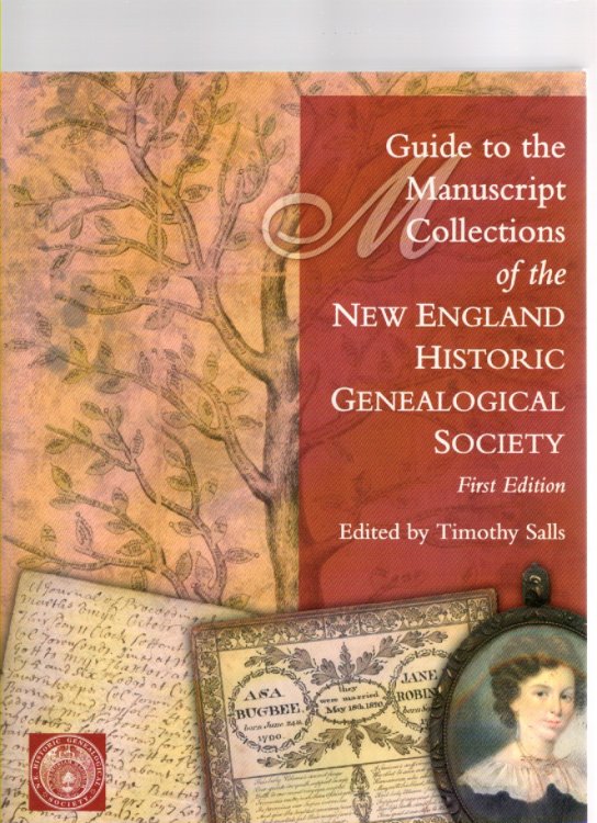 Image for Guide to the Manuscript Collections of the New England Historic Genealogical Society Guide to the Manuscript Collections of the New England Historic Genealogical Society