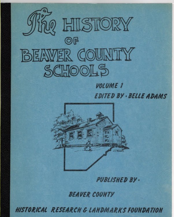 Image for The History of Beaver County Schools Volume 1 The History of Beaver County Schools Volume 1