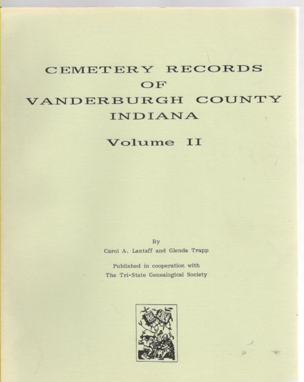 Image for Cemetery Records of Vanderburgh County Indiana Volume II Cemetery Records of Vanderburgh County Indiana Volume II