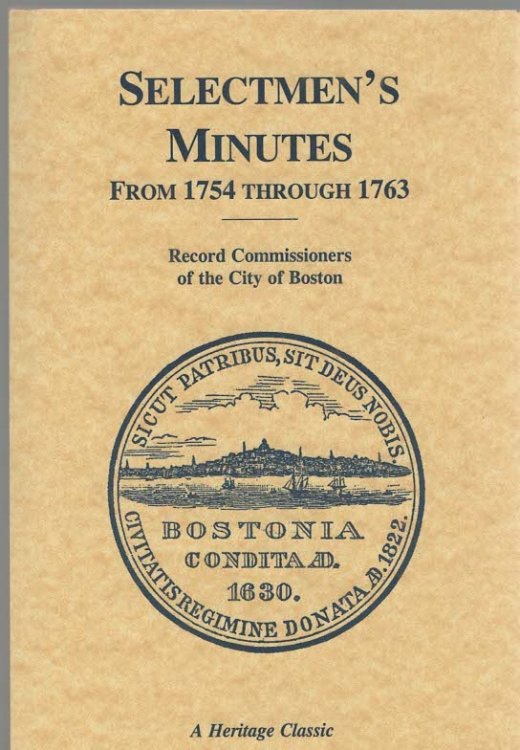Image for A Report of the Record Commissioners of the City of Boston, Containing the Selectmen's Minutes From 1754 Through 1764 A Report of the Record Commissioners of the City of Boston, Containing the Selectmen's Minutes From 1754 Through 1764