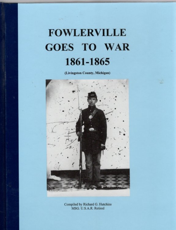 Image for Fowlerville Goes to War 1861-1865 (Livingston County, Michigan) Fowlerville Goes to War 1861-1865 (Livingston County, Michigan)