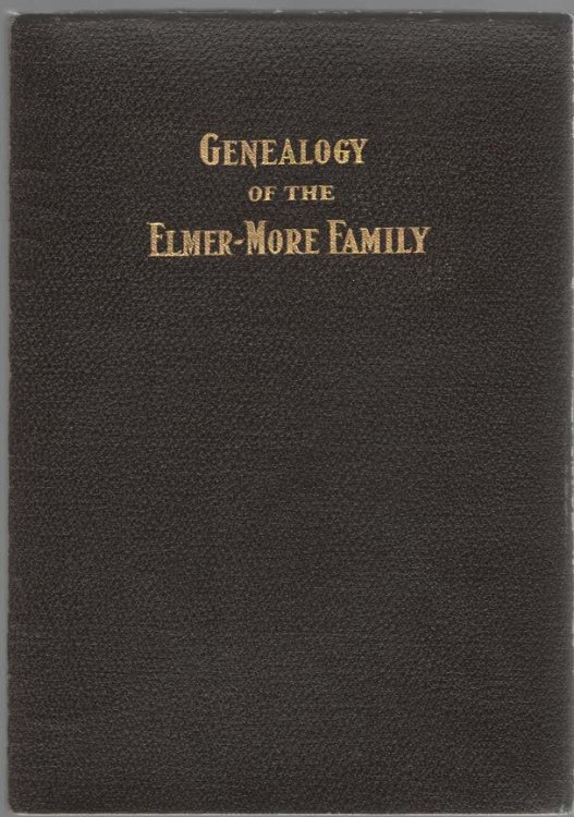 Image for Genealogy of the Elmer and the More Families Genealogy of the Elmer and the More Families