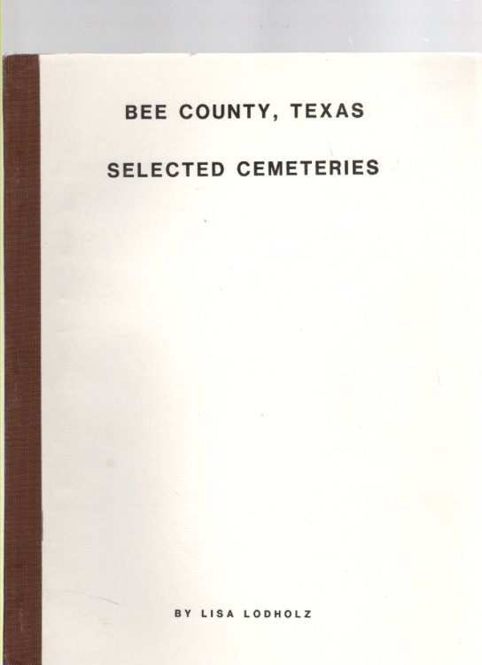 Bee County, Texas Selected Cemeteries