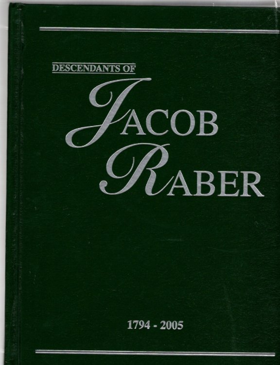 Descendants of Jacob Raber 1794-2005