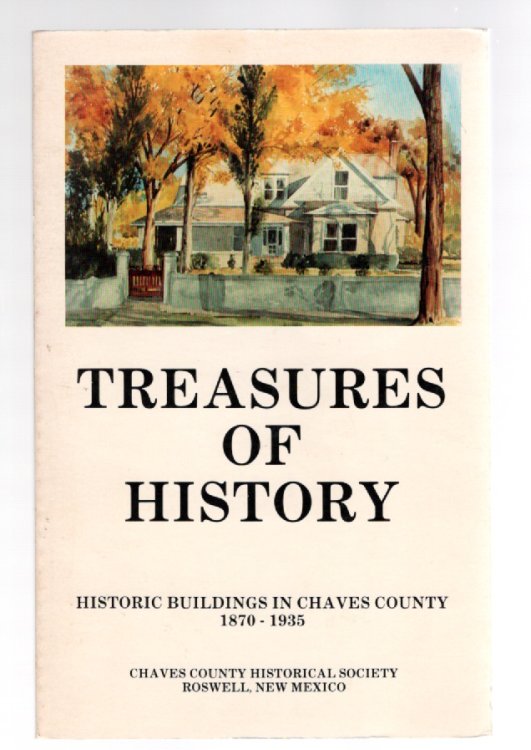 Treasures of History Historical Buildings in Chaves County 1870-1935