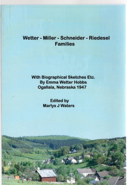 Image for Wetter-Miller-Schneider-Riedesel Families History of the Wetter-Miller-Schneider-Riedesel Families in Europe and America With Biographical Sketches Etc. Wetter-Miller-Schneider-Riedesel Families History of the Wetter-Miller-Schneider-Riedesel Families in Europe and America With Biographical Sketches Etc.