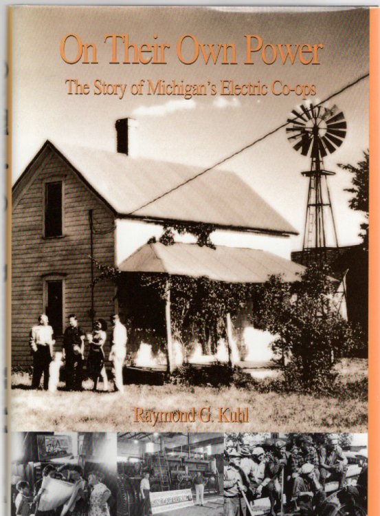 Image for On Their Own Power A History of Michigan's Electric Cooperatives On Their Own Power A History of Michigan's Electric Cooperatives