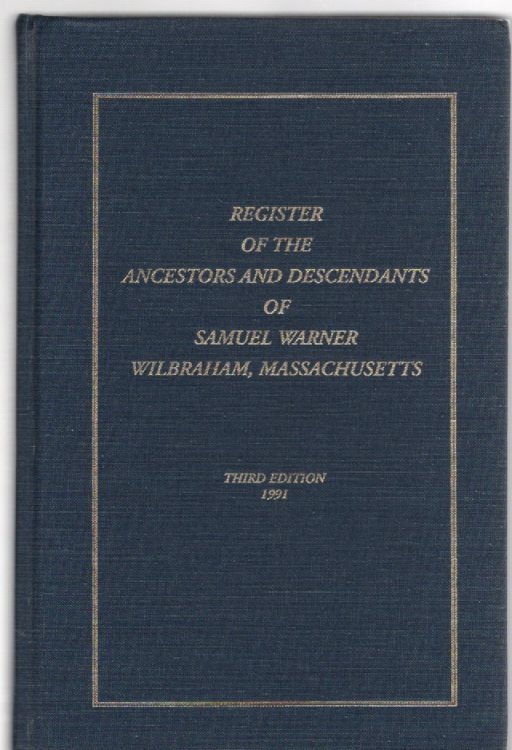 Image for Register of the Ancestors and Descendants of Samuel Warner Wilbraham, Massachusetts Register of the Ancestors and Descendants of Samuel Warner Wilbraham, Massachusetts
