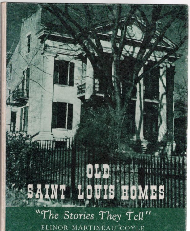 Image for Old Saint Louis Homes 1764-1865 The Stories They Tell Old Saint Louis Homes 1764-1865 The Stories They Tell
