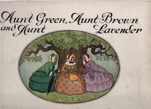 Image for Aunt Green, Aunt Brown and Aunt Lavender Aunt Green, Aunt Brown and Aunt Lavender