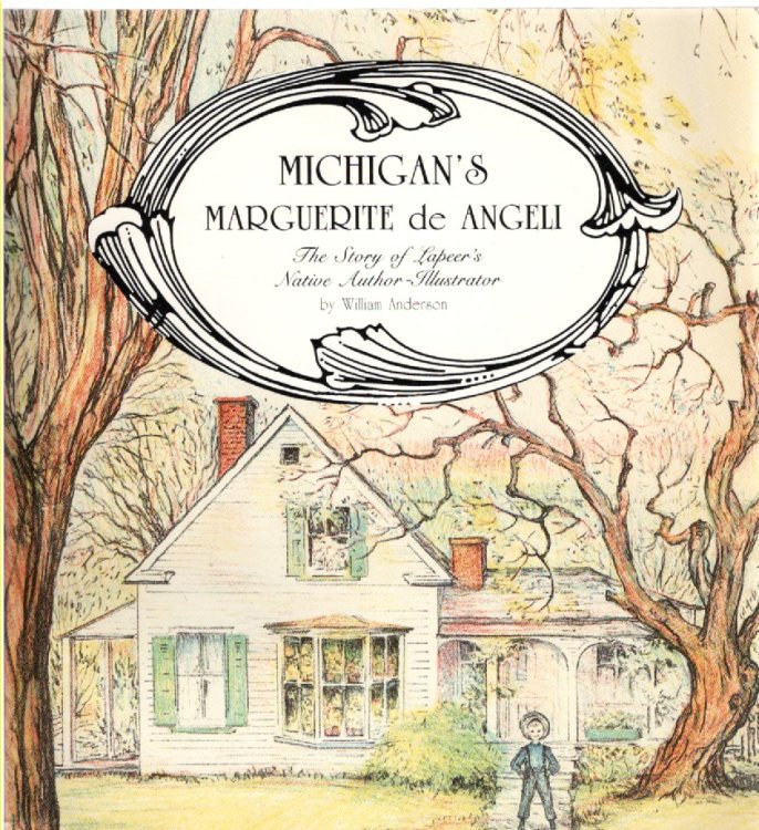 Image for Michigan's Marguerite de Angeli The Story of Lapeer's Native Author Illustrator Michigan's Marguerite de Angeli The Story of Lapeer's Native Author Illustrator