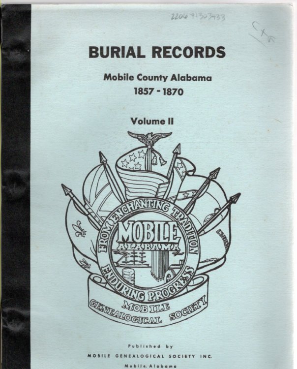 Image for Burial Records Mobile County, Alabama 1857-1870 Volume II Burial Records Mobile County, Alabama 1857-1870 Volume II