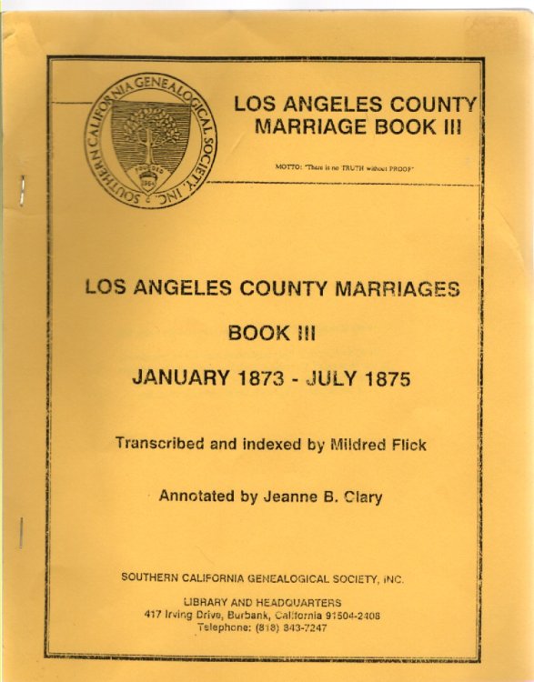 Image for Los Angeles County Marriages Book III January 1873-July 1875 (Los Angeles County Marriages Book 3) Los Angeles County Marriages Book III January 1873-July 1875 (Los Angeles County Marriages Book 3)