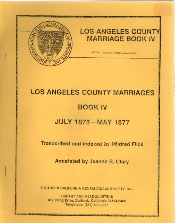 Image for Los Angeles County Marriages Book IV July 1875-May 1877 (Los Angeles County Marriages Book 4) Los Angeles County Marriages Book IV July 1875-May 1877 (Los Angeles County Marriages Book 4)