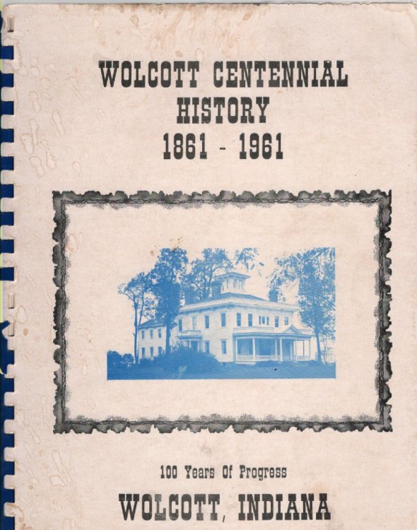 Image for Wolcott Centennial History Wolcott, Indiana 1861-1961 Wolcott Centennial History Wolcott, Indiana 1861-1961