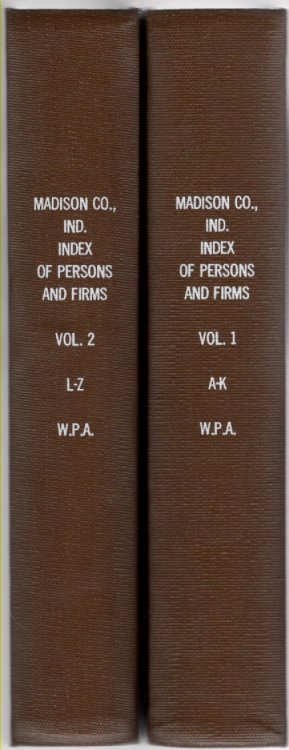 Image for Madison County, Indiana Index of Names of Persons and of Firms Vol. I A-K, Vol. II L-Z (2 volumes) Madison County, Indiana Index of Names of Persons and of Firms Vol. I A-K, Vol. II L-Z (2 volumes)