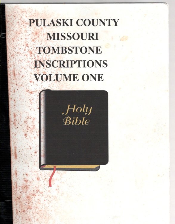 Image for Pulaski County Missouri Tombstone Inscriptions Volume One Pulaski County Missouri Tombstone Inscriptions Volume One
