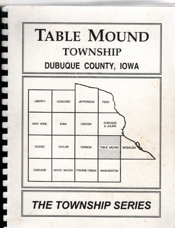 Image for Table Mound Township, Dubuque County, Iowa The Township Series Table Mound Township, Dubuque County, Iowa The Township Series
