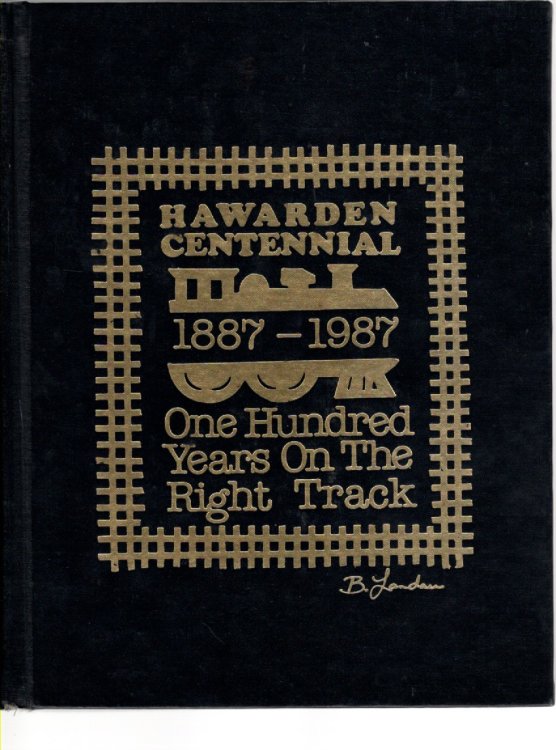 Image for Hawarden Centennial 1887-1987 One Hundred Years on the Right Track Hawarden Centennial 1887-1987 One Hundred Years on the Right Track