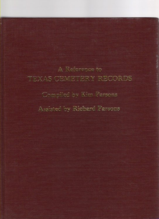 Image for A Reference to Texas Cemetery Records A Reference to Texas Cemetery Records