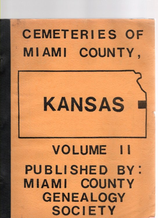 Image for Cemeteries of Miami County, Kansas Volume II Cemeteries of Miami County, Kansas Volume II