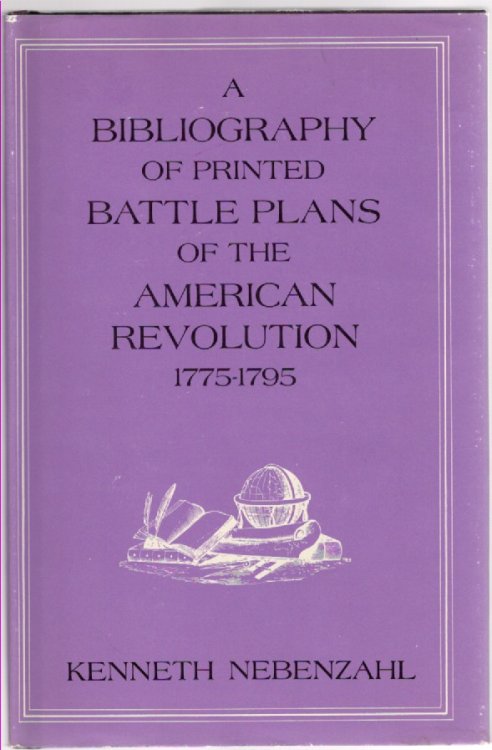 Image for A Bibliography of Printed Battle Plans of the American Revolution 1775-1795 A Bibliography of Printed Battle Plans of the American Revolution 1775-1795