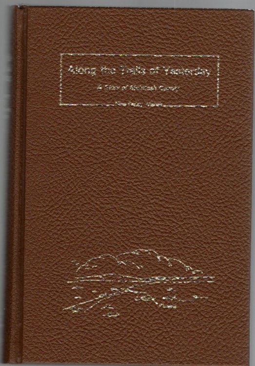 Image for Along the Trails of Yesterday A Story of McIntosh County Along the Trails of Yesterday A Story of McIntosh County