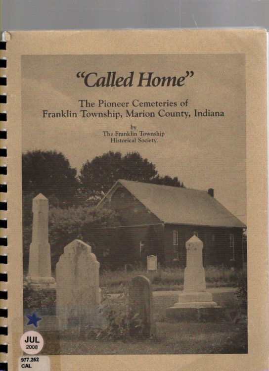 Image for Called Home The Pioneer Cemeteries of Franklin Township, Marion County, Indiana Called Home The Pioneer Cemeteries of Franklin Township, Marion County, Indiana