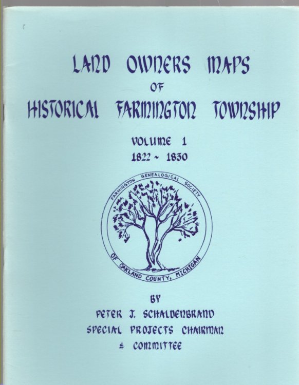 Image for Land Owner Maps of Historical Farmington Township Oakland County Michigan Territory 1822-1830 Land Owner Maps of Historical Farmington Township Oakland County Michigan Territory 1822-1830