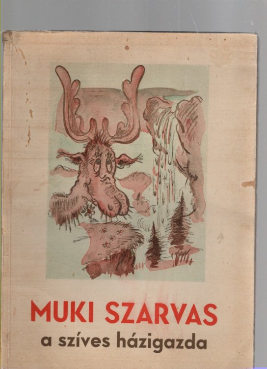 Image for Muki Szarvas, a szves hzigazda (Thidwick the Big-Hearted Moose) Muki Szarvas, a szves hzigazda (Thidwick the Big-Hearted Moose)