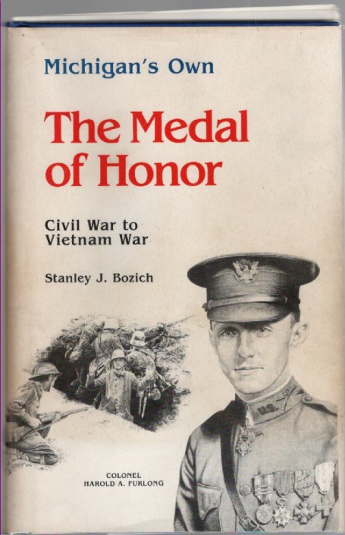 Image for Michigan's Own The Medal of Honor Civil War to Vietnam War Michigan's Own The Medal of Honor Civil War to Vietnam War
