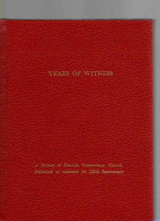 Image for Years of Witness (Elmvale Presbyterian Church) Years of Witness (Elmvale Presbyterian Church)