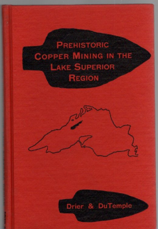 Image for Prehistoric Copper Mining in the Lake Superior Region A Collection of Reference Titles Prehistoric Copper Mining in the Lake Superior Region A Collection of Reference Titles