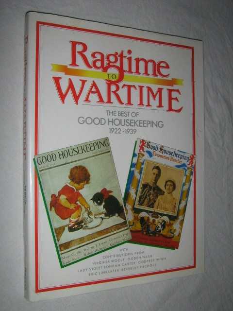 RAGTIME TO WARTIME : Best of Good Housekeeping 1922-39