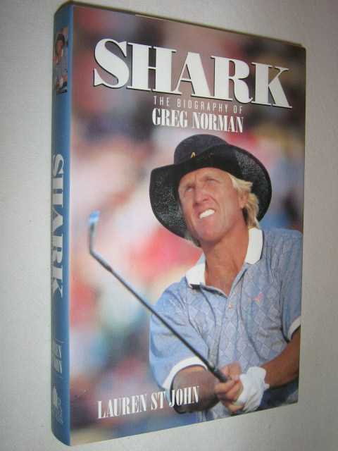 Shark: The Biography of Greg Norman