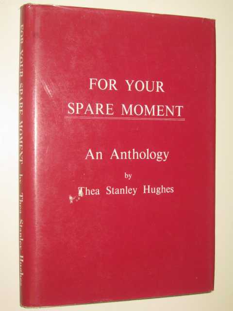 For Your Spare Moment : An Anthology