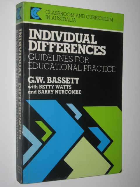 Individual Differences: Guidelines for Educational Practice : Classroom and Curriculum in Australia