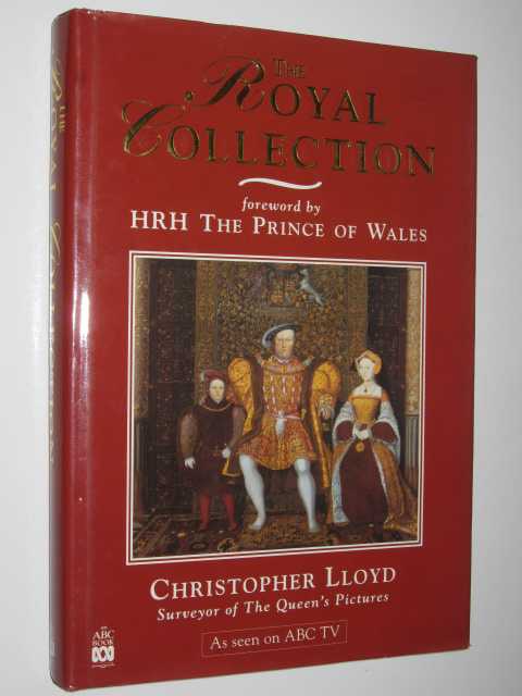 The Royal Collection : A Thematic Exploration of the Paintings in the Collection of Her Majesty the Queen