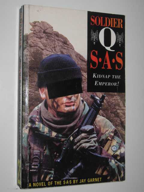 Kidnap the Emperor! - Soldier Q: SAS Series